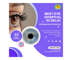 Best EYE Hospital in Delhi | Mangalam Hospitals