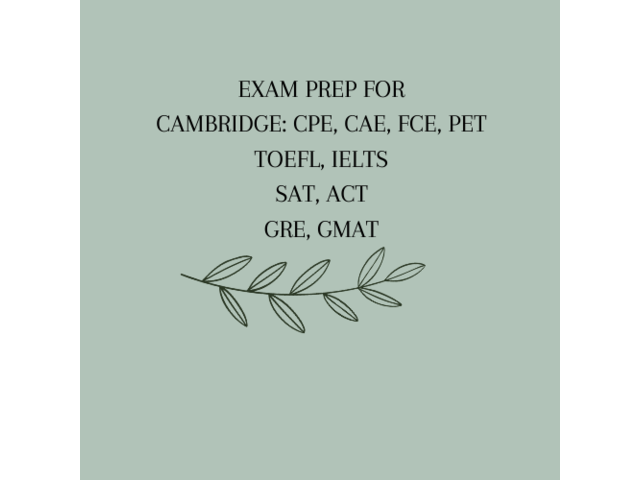 University Counselling /English Prep:SAT,ACT, TOEFL,IELTS, CAE-CPE, FCE, PET, PTE , GMAT, GRE, CAT - 1/8