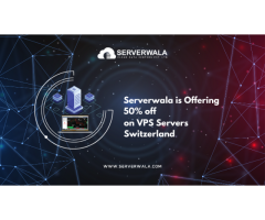 Serverwala is Offering 50% off on VPS Servers Switzerland