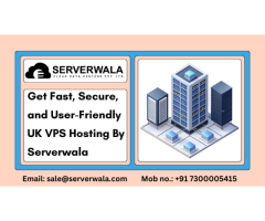 Get Fast, Secure, and User-Friendly UK VPS Hosting By Serverwala