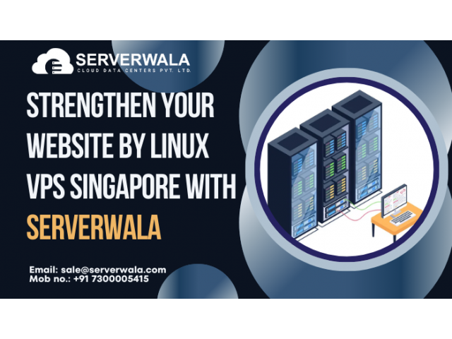 Strengthen Your Website By Linux VPS Singapore With Serverwala - 1