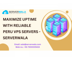 Maximize Uptime with Reliable Peru VPS Servers - Serverwala
