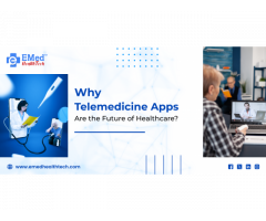 Why Telemedicine Apps Are the Future of Healthcare?