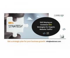 Still Relying on Outdated SEO Strategies for Organic Website Traffic!