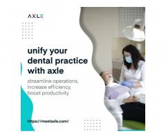 All-in-One Dental Practice Management Platform – Meet Axle