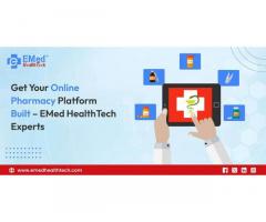 Get Your Online Pharmacy Platform Built – EMed HealthTech Experts