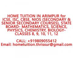 HOME TUITION IN ARIMPUR for ICSE,ISC,CBSE,NIOS,STATE BOARD-MATHS,SCIENCE,PHYSICS,CHEMISTRY,BIOLOGY