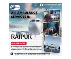 Safe, Affordable Air Ambulance Solutions in Raipur