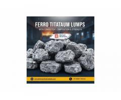 Ferro Titanium Lumps with Consistent Composition & Strength | Bansal Brothers