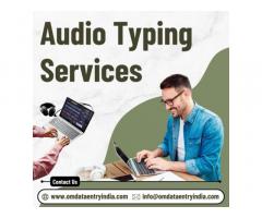 Outsource Audio Typing Services in India