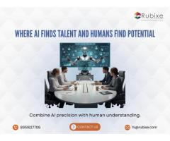 Where AI Finds Talent and Humans Find Potential | Rubixe