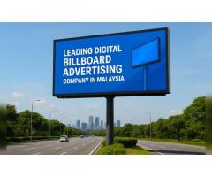 Malaysia’s Digital Billboard Advertising Company for Brand Awareness