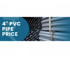 4 Inch PVC Pipe Price
