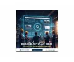 Industrial Buyers Are Online—Can They Find Your Manufacturing Brand?